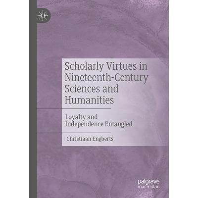 Scholarly Virtues in Nineteenth-Century Sciences and Humanities