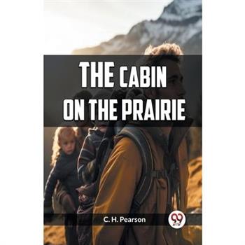 The Cabin on the Prairie