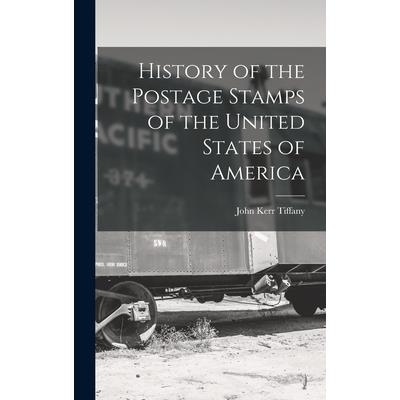 History of the Postage Stamps of the United States of America