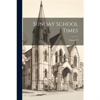Sunday School Times; Volume 29