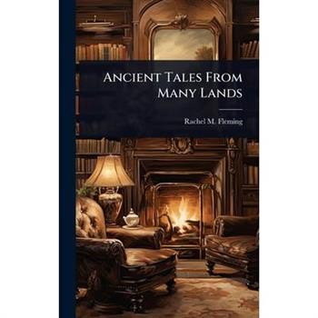Ancient Tales From Many Lands