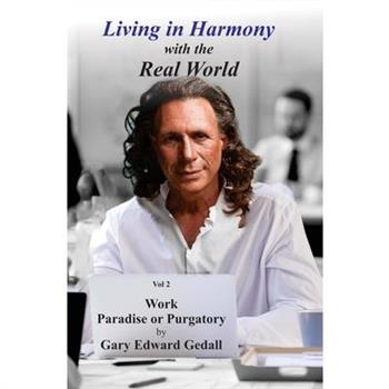 Living in Harmony With the Real World Volume 2