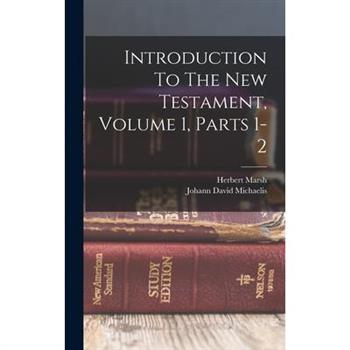 Introduction To The New Testament, Volume 1, Parts 1-2