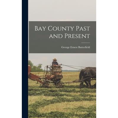 Bay County Past and Present