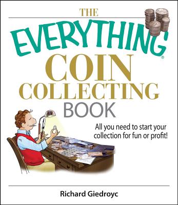 The Everything Coin Collecting Book
