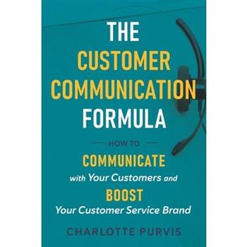 The Customer Communication Formula