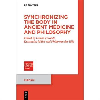 Synchronizing the Body in Ancient Medicine and Philosophy