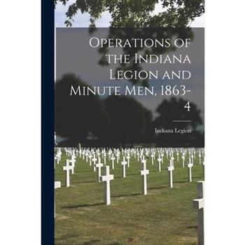 Operations of the Indiana Legion and Minute Men, 1863-4