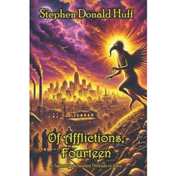 Of Afflictions, Fourteen