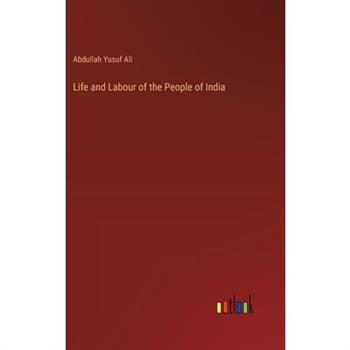 Life and Labour of the People of India