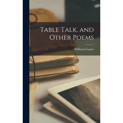 Table Talk, and Other Poems