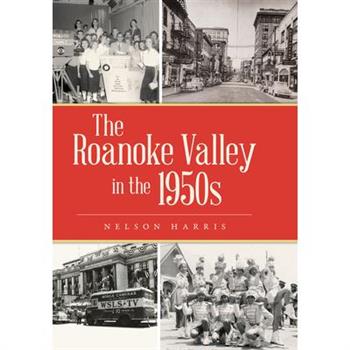 The Roanoke Valley in the 1950s