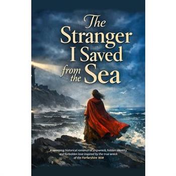 The Stranger I Saved from the Sea