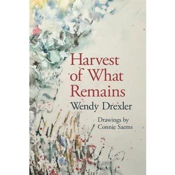 Harvest of What Remains