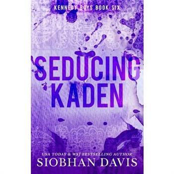 Seducing Kaden