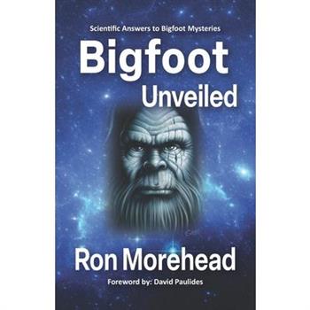 Bigfoot Unveiled