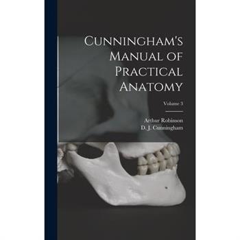 Cunningham's Manual of Practical Anatomy; Volume 3