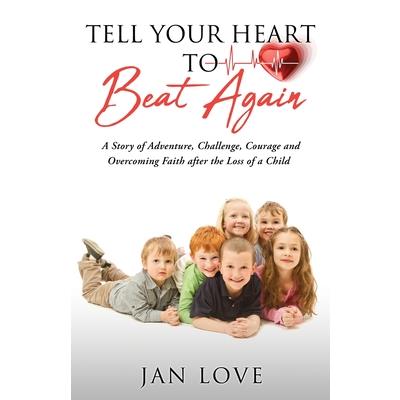 Tell Your Heart to Beat Again