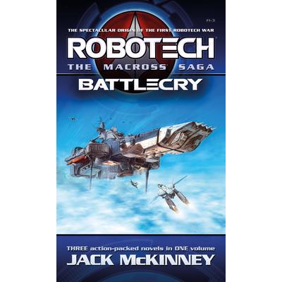 Robotech - The Macross Saga: Battlecry, Vol 1-3