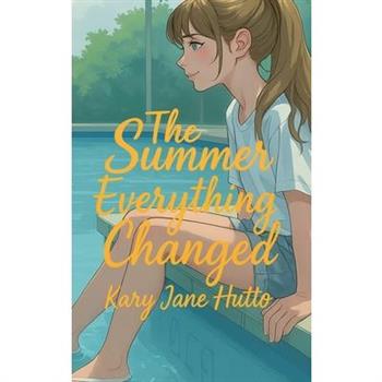 The Summer Everything Changed