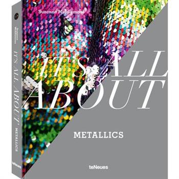 It’s All about Metallics