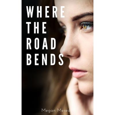 Where the Road Bends