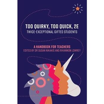 Too Quirky, Too Quick, 2E