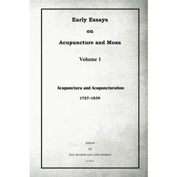 Early Essays on Acupuncture and Moxa - 1. Acupunctura and Acupuncturation