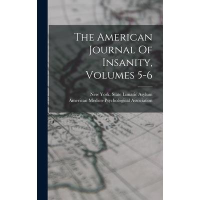 The American Journal Of Insanity, Volumes 5-6