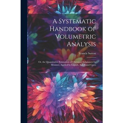 A Systematic Handbook of Volumetric Analysis