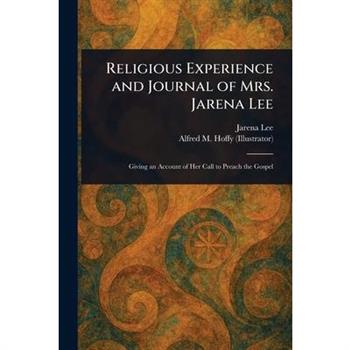 Religious Experience and Journal of Mrs. Jarena Lee