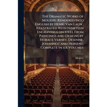 The Dramatic Works of Moliere