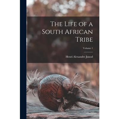 The Life of a South African Tribe; Volume 1