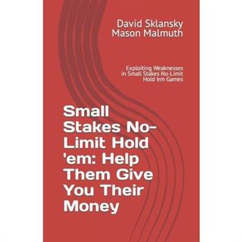 Small Stakes No-Limit Hold 'em