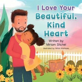 I Love Your Beautiful, Kind Heart