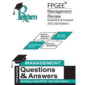 RxExam's FPGEE(R) Management Review Book Questions & Answers 2023-2024 Edition