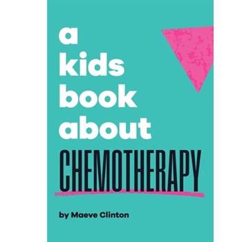 A Kids Book About Chemotherapy
