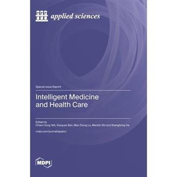 Intelligent Medicine and Health Care