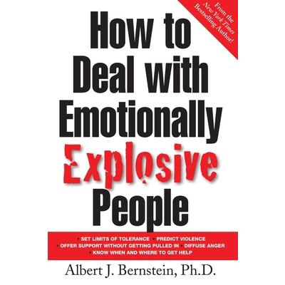 How to Deal with Emotionally Explosive People