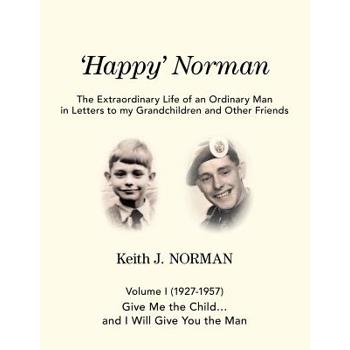 ’Happy’ Norman, Volume I (1927-1957)