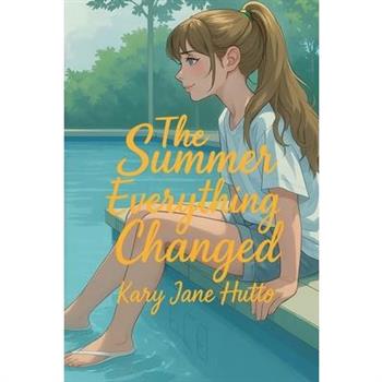 The Summer Everything Changed