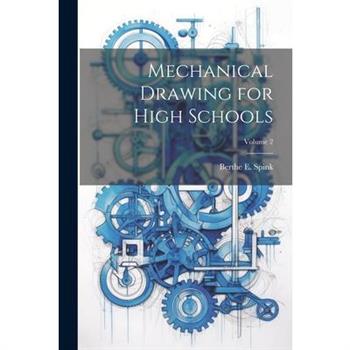 Mechanical Drawing for High Schools; Volume 2