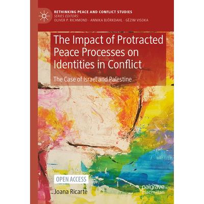 The Impact of Protracted Peace Processes on Identities in Conflict