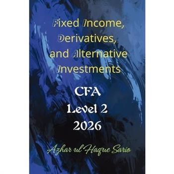 Fixed Income, Derivatives, and Alternative Investments