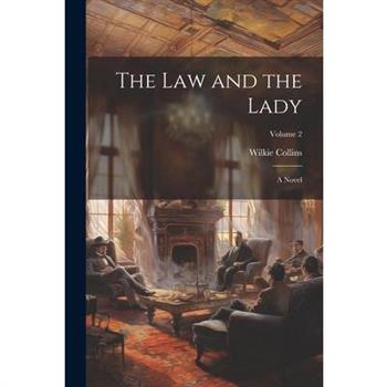 The law and the Lady; a Novel; Volume 2