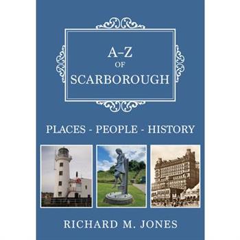 A-Z of Scarborough