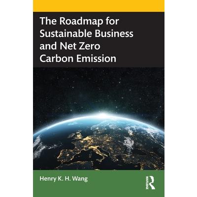 The Roadmap for Sustainable Business and Net Zero Carbon Emission