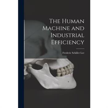 The Human Machine and Industrial Efficiency