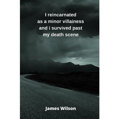 I reincarnated as a minor villainess and i survived past my death scene