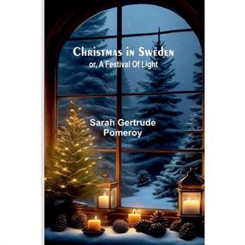 Christmas in Sweden; or, A festival of light